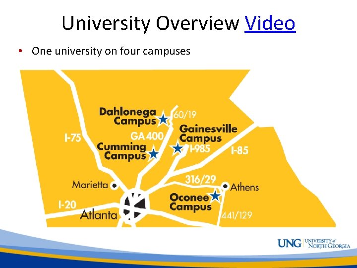 University Overview Video • One university on four campuses 