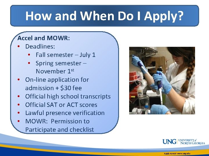 How and When Do I Apply? Accel and MOWR: • Deadlines: • Fall semester