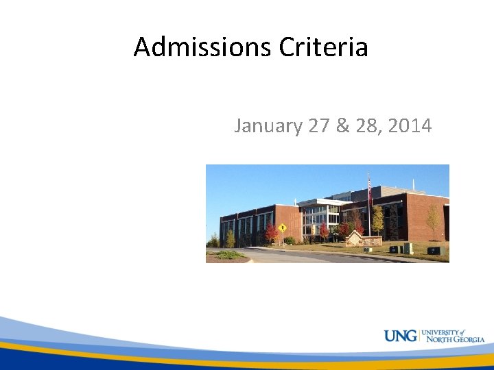 Admissions Criteria January 27 & 28, 2014 