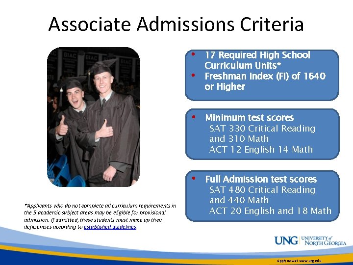 Associate Admissions Criteria • • *Applicants who do not complete all curriculum requirements in