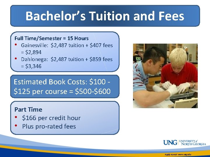 Bachelor’s Tuition and Fees Full Time/Semester = 15 Hours • Gainesville: $2, 487 tuition