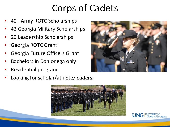 Corps of Cadets • • 40+ Army ROTC Scholarships 42 Georgia Military Scholarships 20