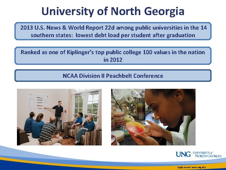 University of North Georgia 2013 U. S. News & World Report 22 d among