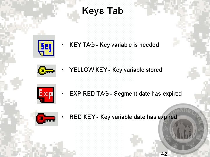 Keys Tab • KEY TAG - Key variable is needed • YELLOW KEY -