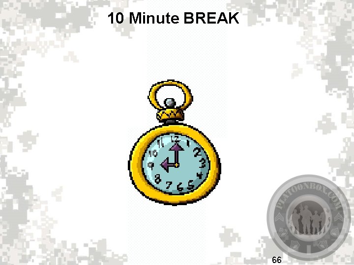 10 Minute BREAK 66 
