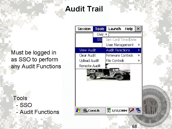 Audit Trail Must be logged in as SSO to perform any Audit Functions Tools