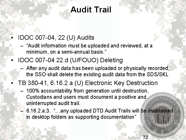 Audit Trail • IDOC 007 -04, 22 (U) Audits – “Audit information must be
