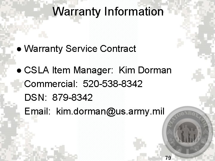 Warranty Information ● Warranty Service Contract ● CSLA Item Manager: Kim Dorman Commercial: 520