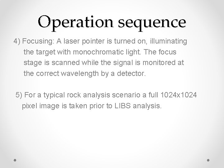 Operation sequence 4) Focusing: A laser pointer is turned on, illuminating the target with
