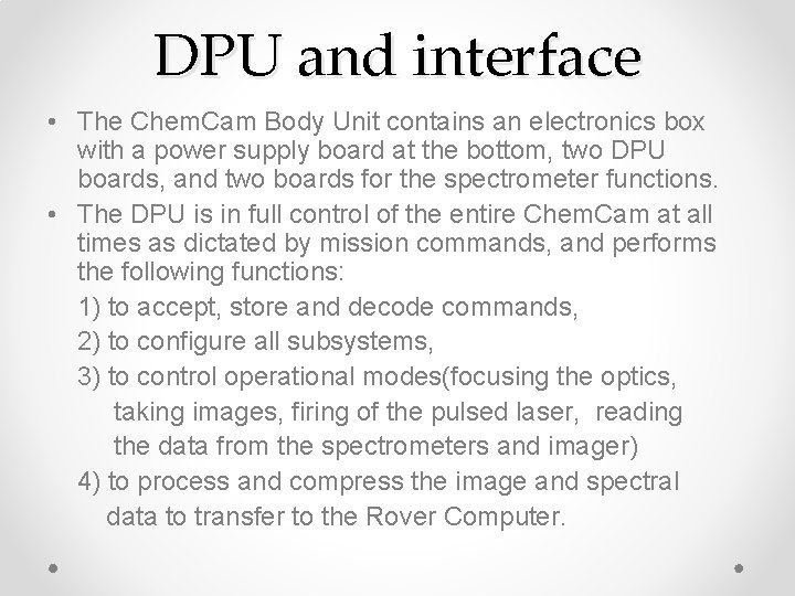 DPU and interface • The Chem. Cam Body Unit contains an electronics box with