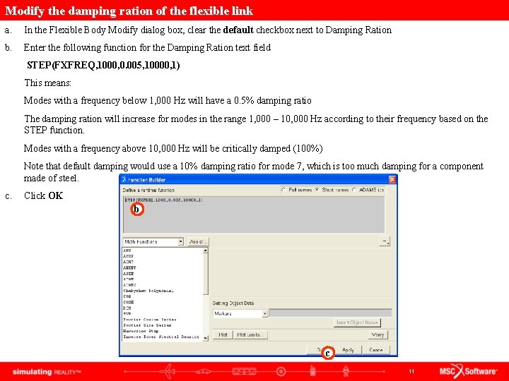 Modify the damping ration of the flexible link a. In the Flexible Body Modify