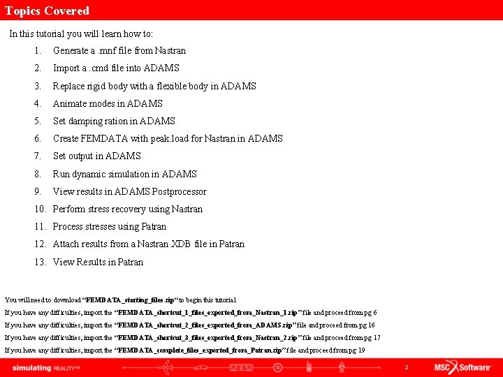 Topics Covered In this tutorial you will learn how to: 1. Generate a. mnf