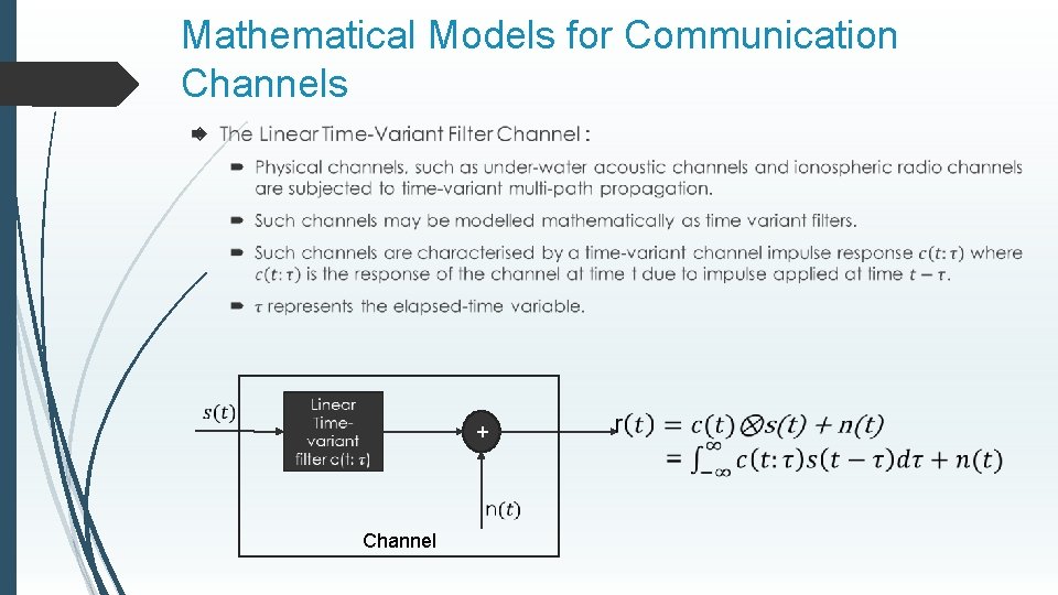 Mathematical Models for Communication Channels + Channel 