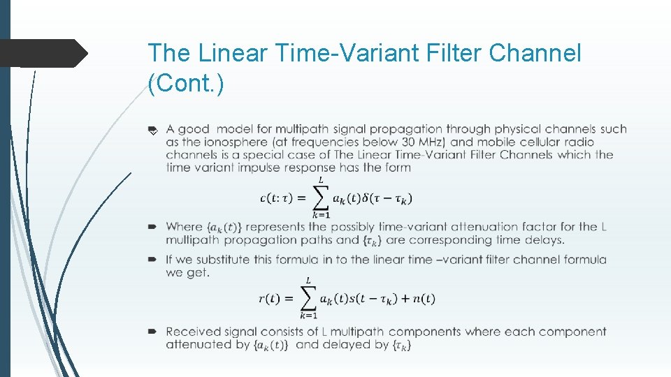 The Linear Time-Variant Filter Channel (Cont. ) 