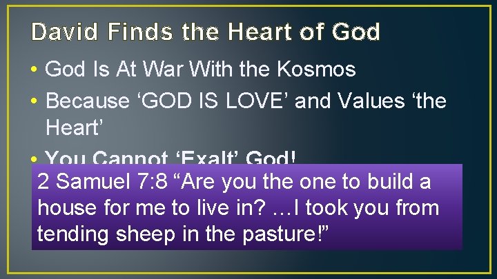 David Finds the Heart of God • God Is At War With the Kosmos