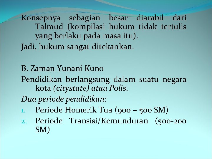 Konsepnya sebagian besar diambil dari Talmud (kompilasi hukum tidak tertulis yang berlaku pada masa