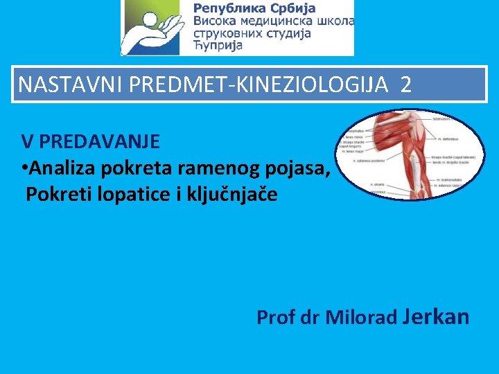 NASTAVNI PREDMET-KINEZIOLOGIJA 2 V PREDAVANJE • Analiza pokreta ramenog pojasa, Pokreti lopatice i ključnjače