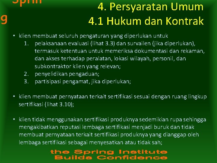 Sprin g 4. Persyaratan Umum 4. 1 Hukum dan Kontrak • klien membuat seluruh