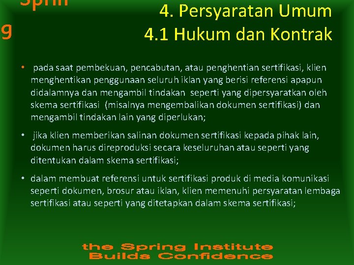 Sprin g 4. Persyaratan Umum 4. 1 Hukum dan Kontrak • pada saat pembekuan,