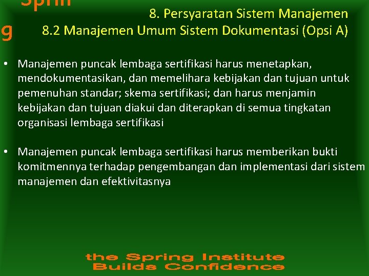 Sprin g 8. Persyaratan Sistem Manajemen 8. 2 Manajemen Umum Sistem Dokumentasi (Opsi A)