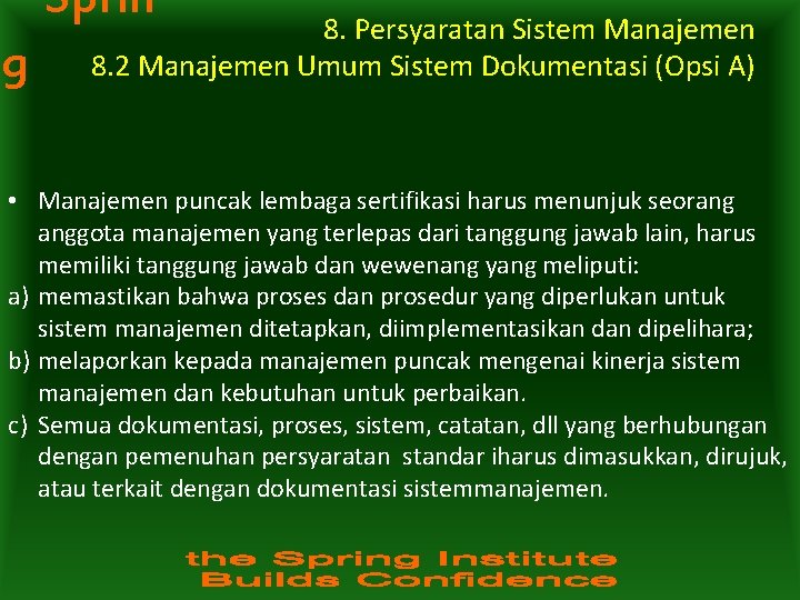 Sprin g 8. Persyaratan Sistem Manajemen 8. 2 Manajemen Umum Sistem Dokumentasi (Opsi A)