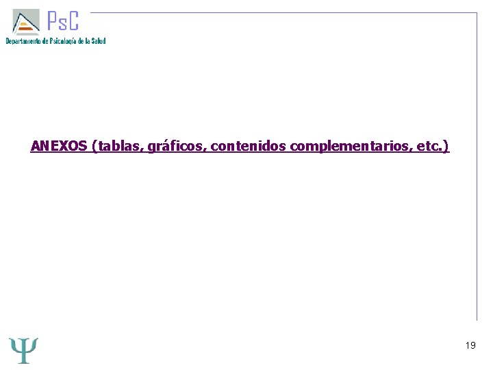 ANEXOS (tablas, gráficos, contenidos complementarios, etc. ) 19 