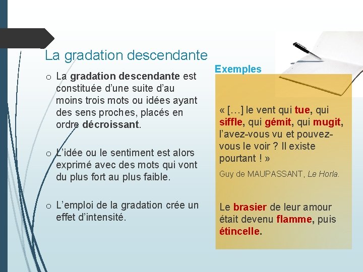 La gradation descendante o La gradation descendante est constituée d’une suite d’au moins trois