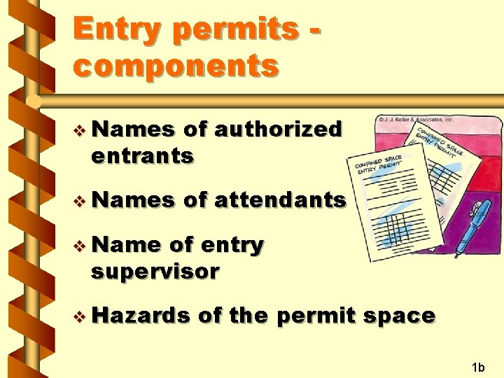 Entry permits components v Names of authorized entrants v Names of attendants v Name