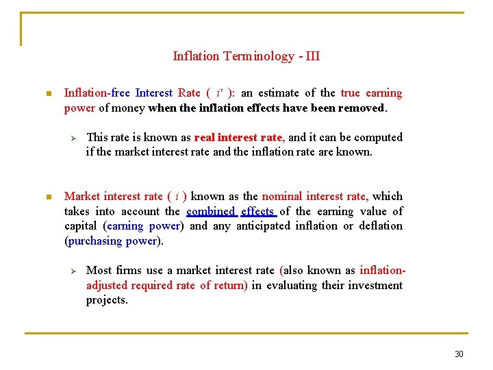 Inflation Terminology - III n Inflation-free Interest Rate ( i' ): an estimate of