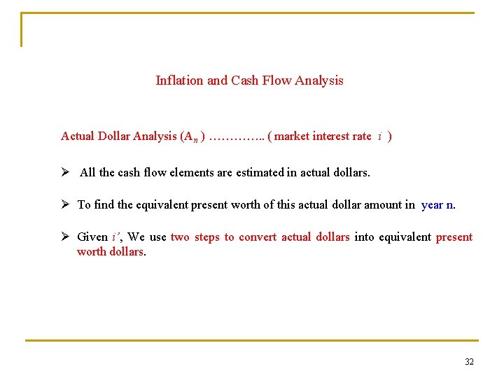 Inflation and Cash Flow Analysis Actual Dollar Analysis (An ) …………. . ( market