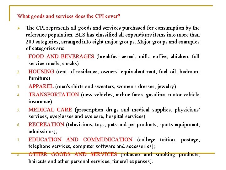 What goods and services does the CPI cover? Ø 1. 2. 3. 4. 5.
