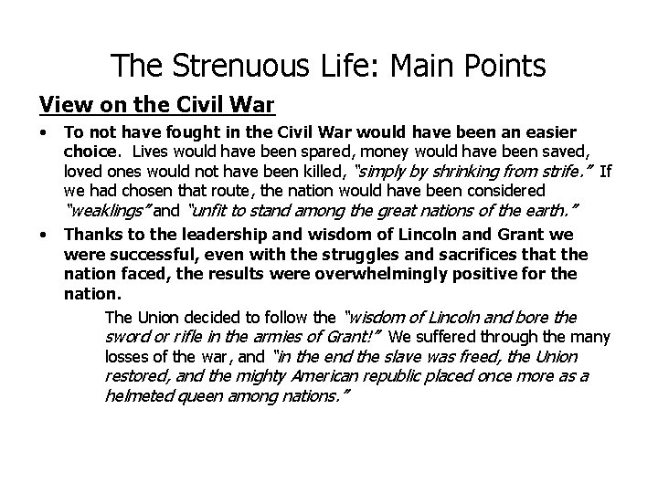 The Strenuous Life: Main Points View on the Civil War • • To not