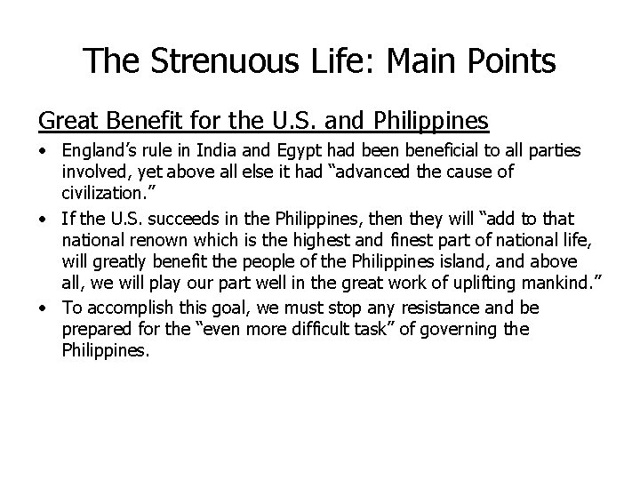 The Strenuous Life: Main Points Great Benefit for the U. S. and Philippines •