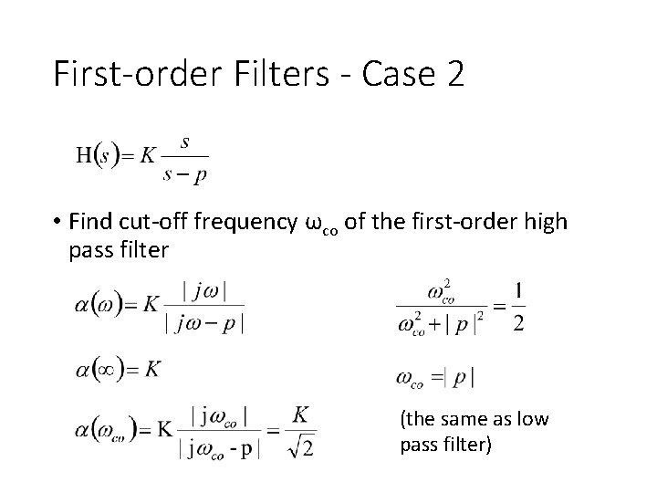 First-order Filters - Case 2 • Find cut-off frequency ωco of the first-order high