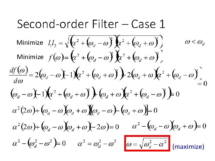 Second-order Filter – Case 1 Minimize (maximize) 