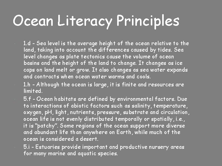 Ocean Literacy Principles 1. d - Sea level is the average height of the