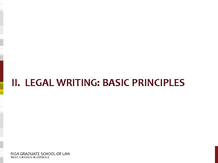 II. LEGAL WRITING: BASIC PRINCIPLES 