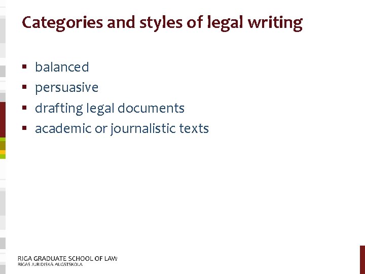 Categories and styles of legal writing § § balanced persuasive drafting legal documents academic