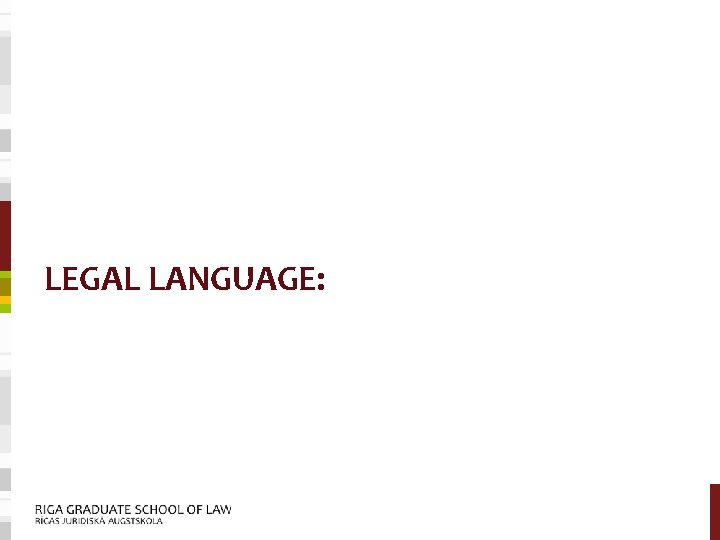 LEGAL LANGUAGE: 