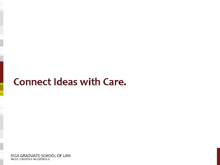 Connect Ideas with Care. 