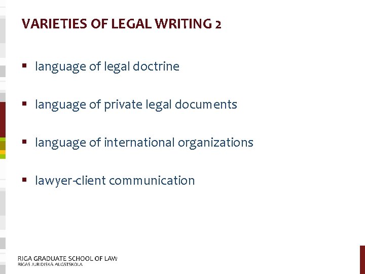 VARIETIES OF LEGAL WRITING 2 § language of legal doctrine § language of private