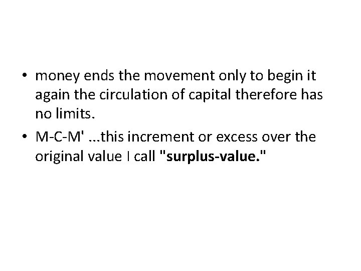  • money ends the movement only to begin it again the circulation of