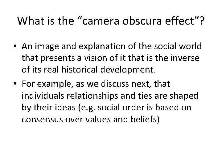 What is the “camera obscura effect”? • An image and explanation of the social