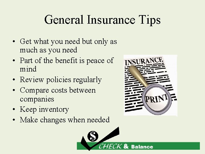 General Insurance Tips • Get what you need but only as much as you