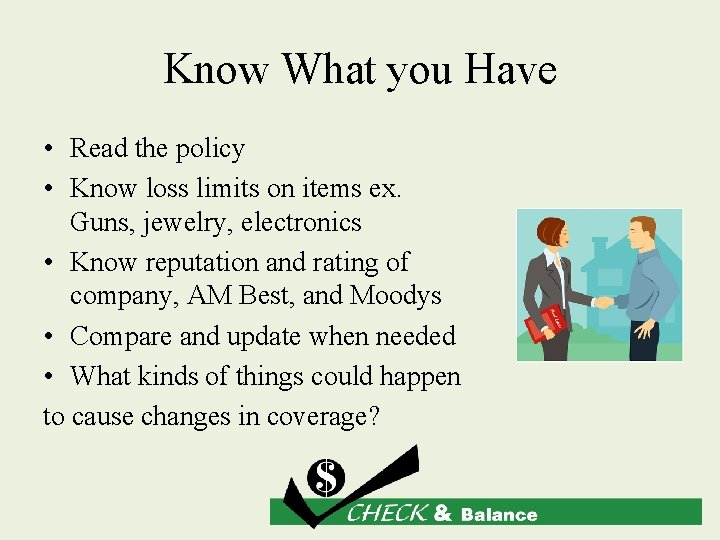 Know What you Have • Read the policy • Know loss limits on items