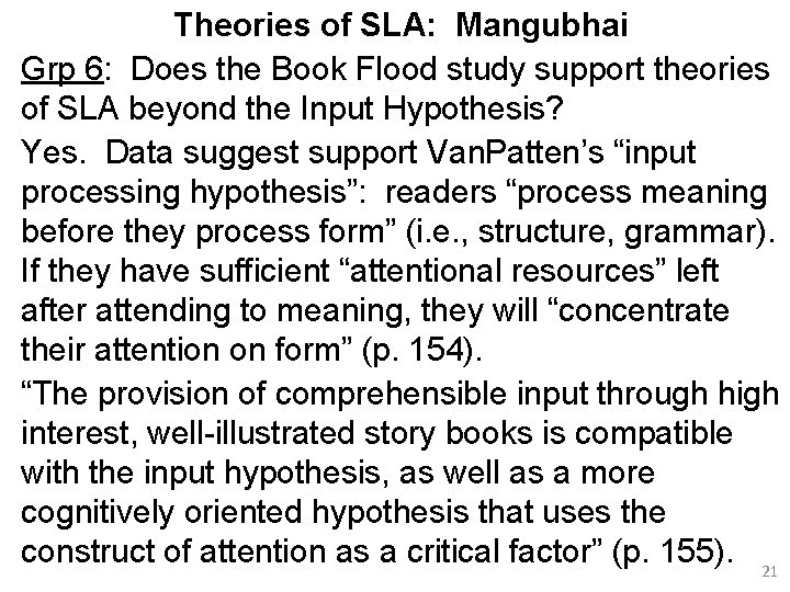 Theories of SLA: Mangubhai Grp 6: Does the Book Flood study support theories of