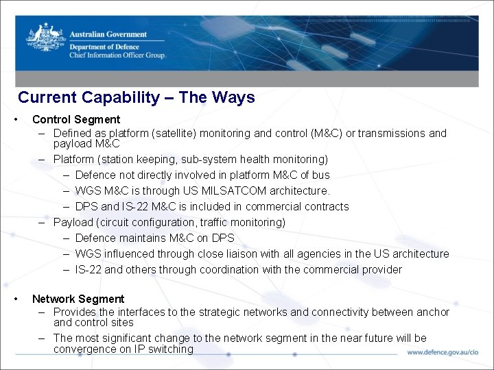 Current Capability – The Ways • Control Segment – Defined as platform (satellite) monitoring
