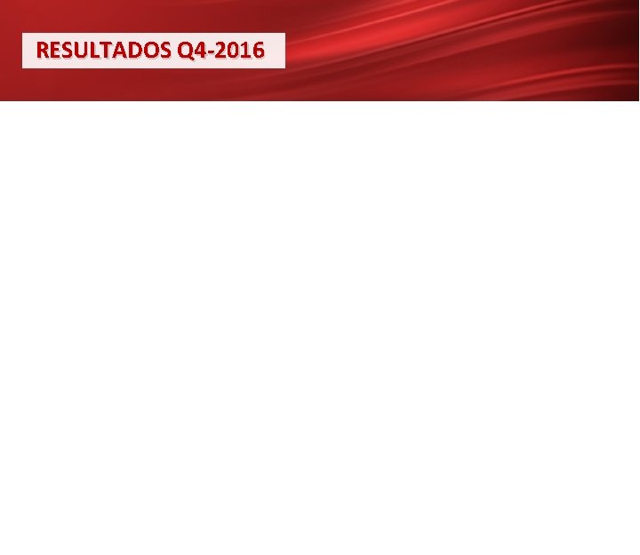 RESULTADOS Q 4 -2016 