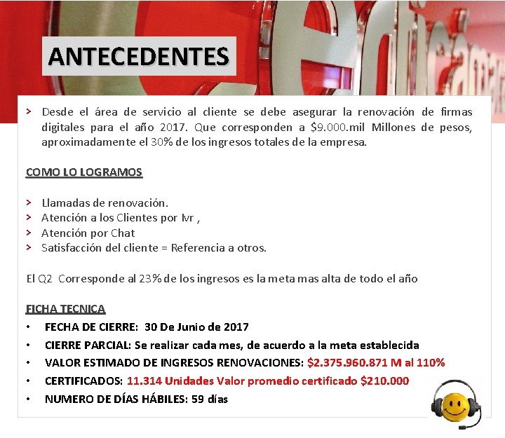 ANTECEDENTES > Desde el área de servicio al cliente se debe asegurar la renovación