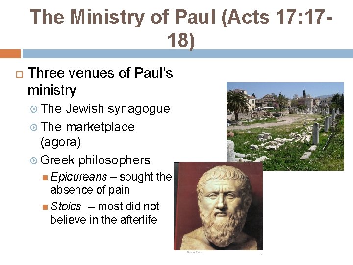 The Ministry of Paul (Acts 17: 1718) Three venues of Paul’s ministry The Jewish